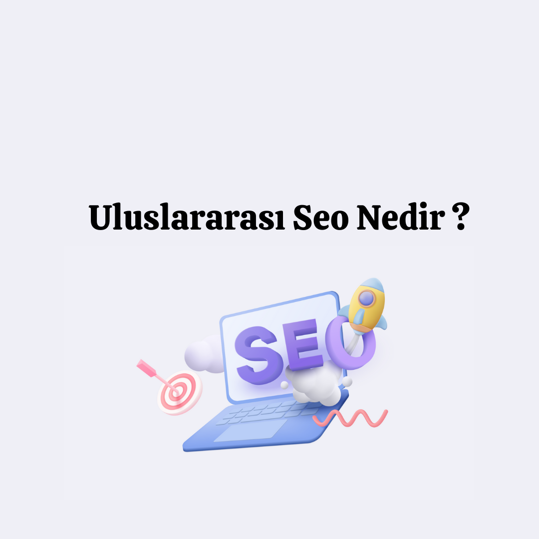 Uluslararası Seo Nedir ?